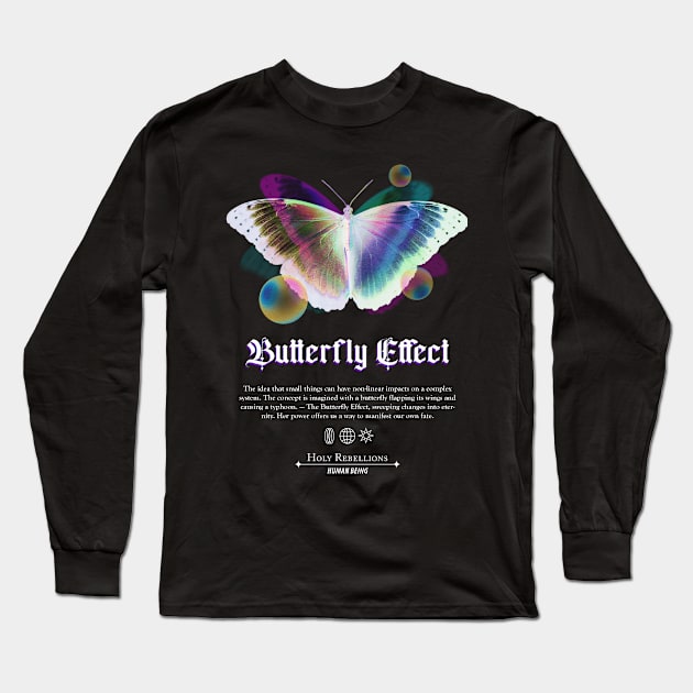 Butterfly Effect by Holy Rebellions - Human Being #003 T-Shirt Long Sleeve T-Shirt by Holy Rebellions